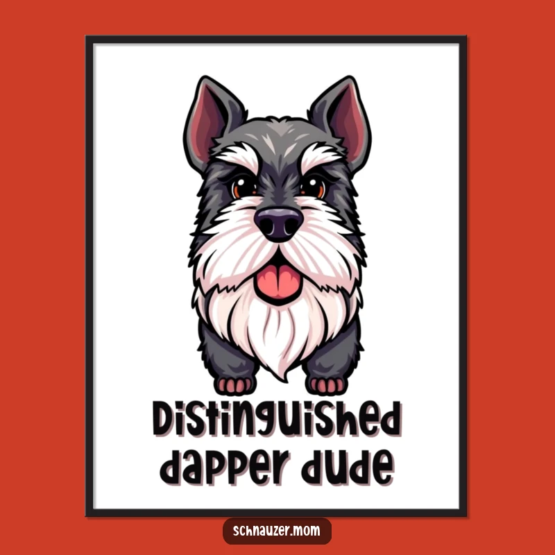 Funny Distinguished Schnauzer Beard Digital Art - Proud Stylish Wall Decor Gift.