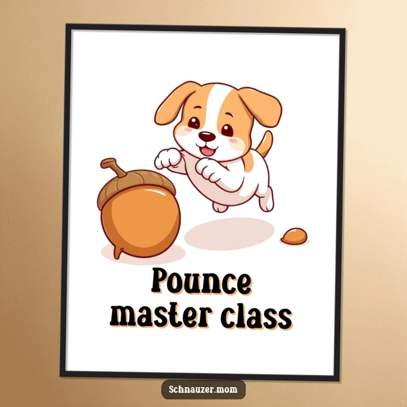 Funny digital art print of a dog pouncing on an acorn, bringing a humorous and energetic vibe to any digital space.
