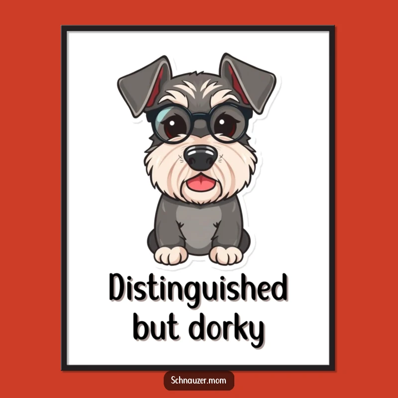 Funny Schnauzer Monocle Poster - Distinguished Dog Art Print