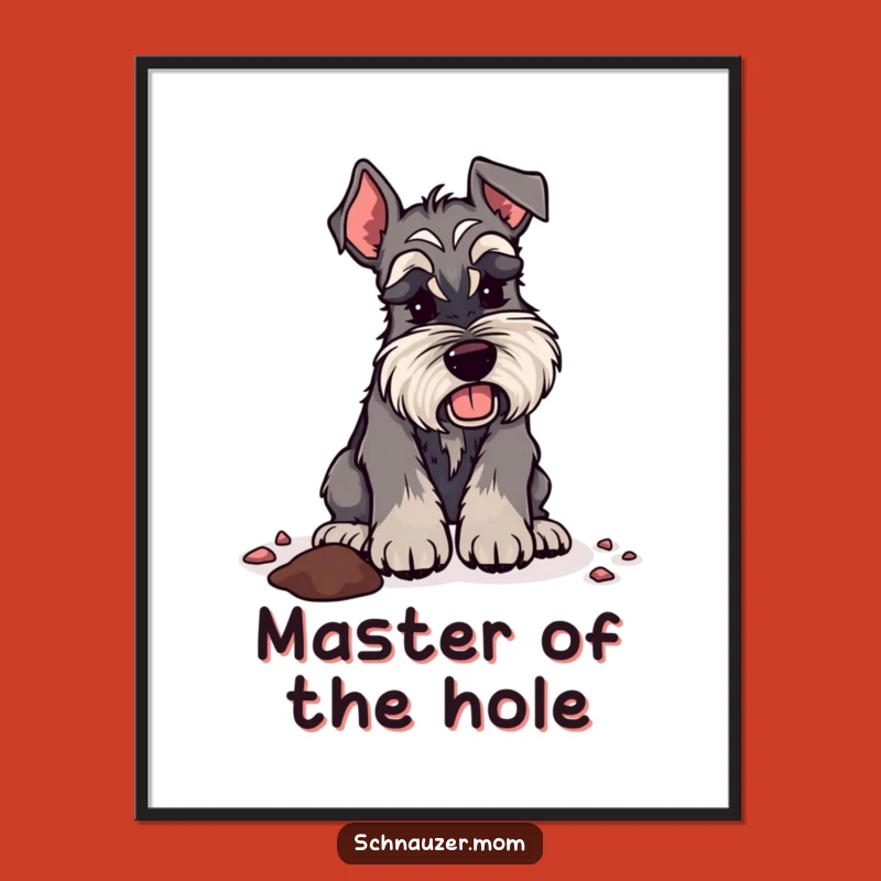 Funny Digging Schnauzer Lady Poster: Energetic Wall Art Gift