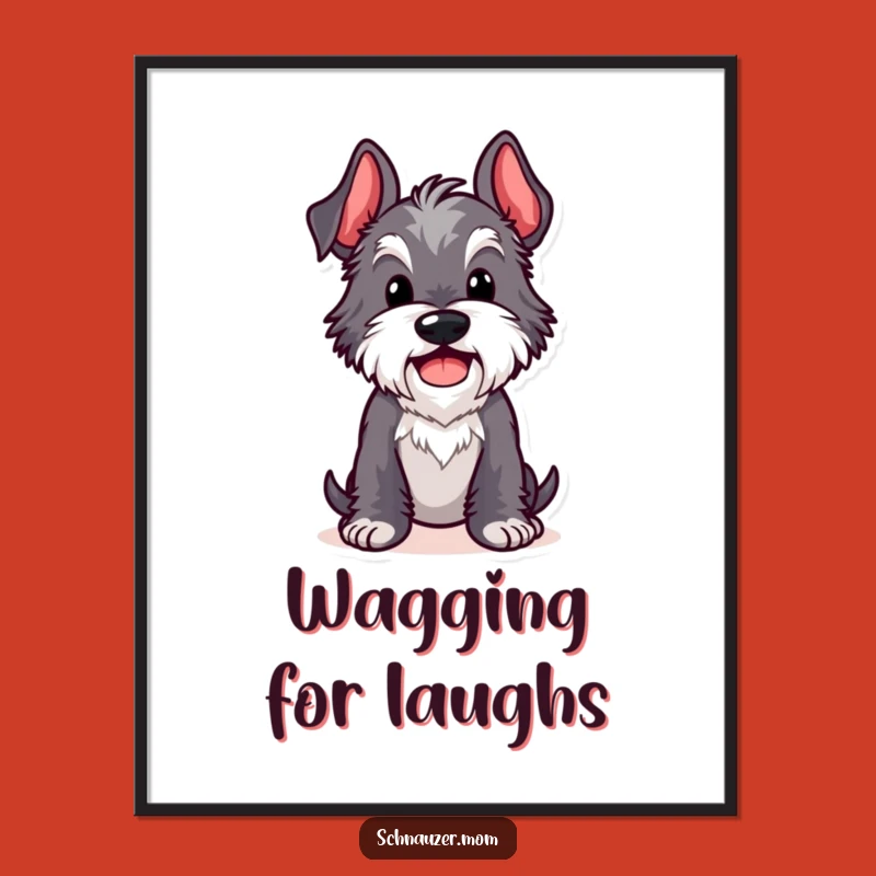 Funny Kawaii Schnauzer Comical Pose Poster - Hilarious Dog Art