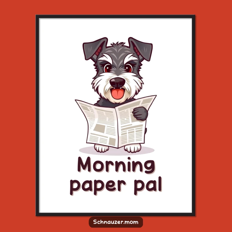 Funny Schnauzer Fetching Newspaper Poster - Wall Art for the Early Bird