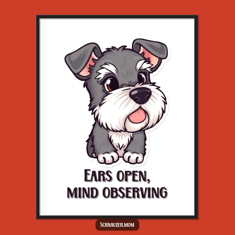 Free Printable Wall Art: Alert Schnauzer Observer - Funny Dog Downloadable Decor