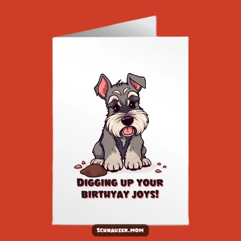 Free Printable Schnauzer Digging Birthday Card: Funny Dog Downloadable Gift
