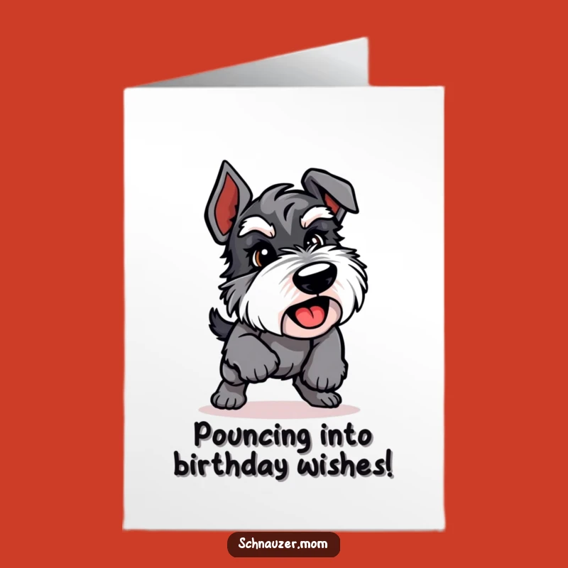 Free Printable Birthday Card: Playful Schnauzer Pounce - Funny Downloadable Gift