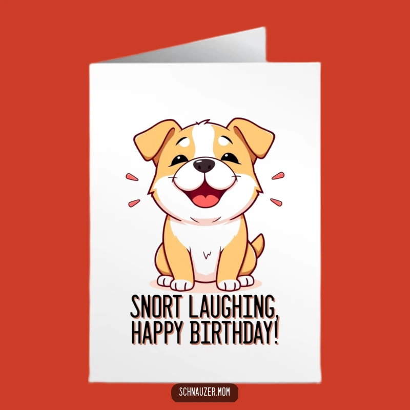 Free Printable Birthday Card: Snorting Dog for a Hilariously Joyful Celebration