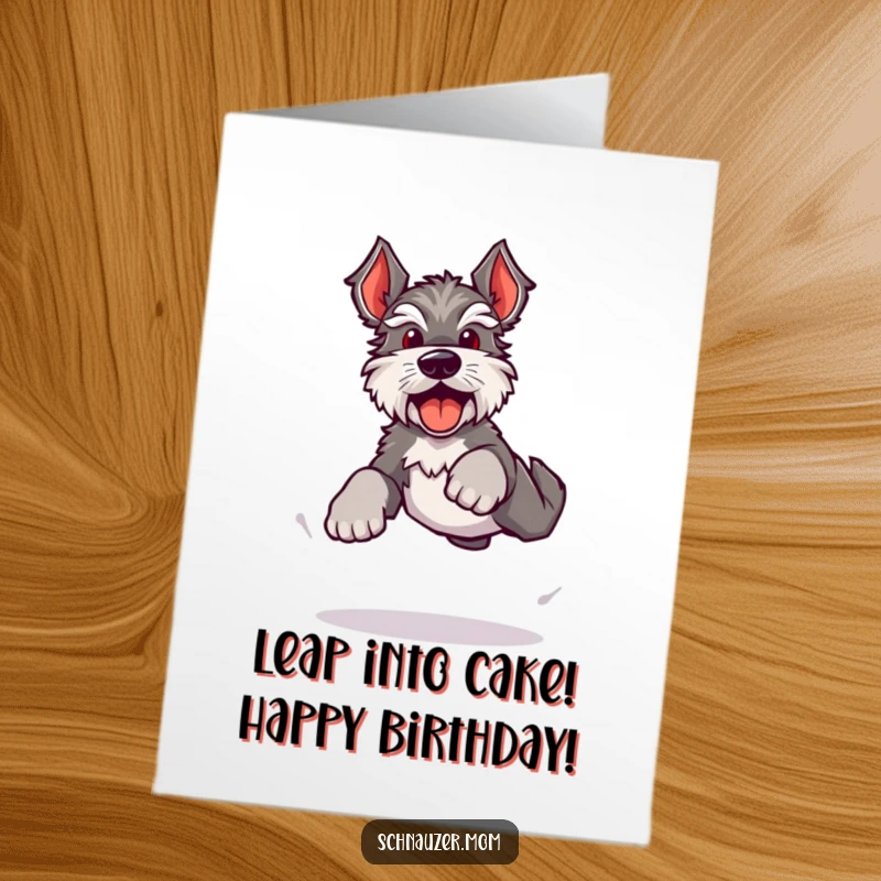 Funny Free Printable Birthday Card showing an energetic Kawaii Schnauzer doing a bouncy leap with happy barks, full of birthday excitement.