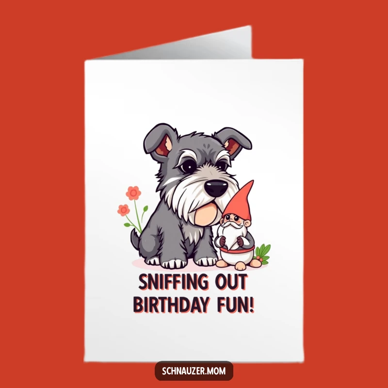Funny Schnauzer Birthday Card: Gnome Sniffer - Free Printable Downloadable Gift