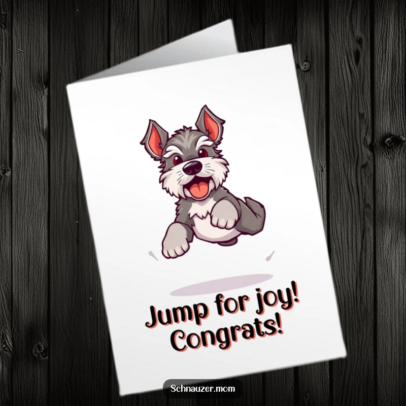 Funny Free Printable Congratulations Card featuring an energetic Kawaii Schnauzer in a bouncy leap with happy barks, celebrating their victory.