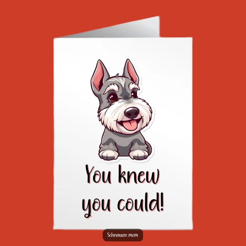 Free Printable Schnauzer Congrats Card: Knowing Look Dog Downloadable