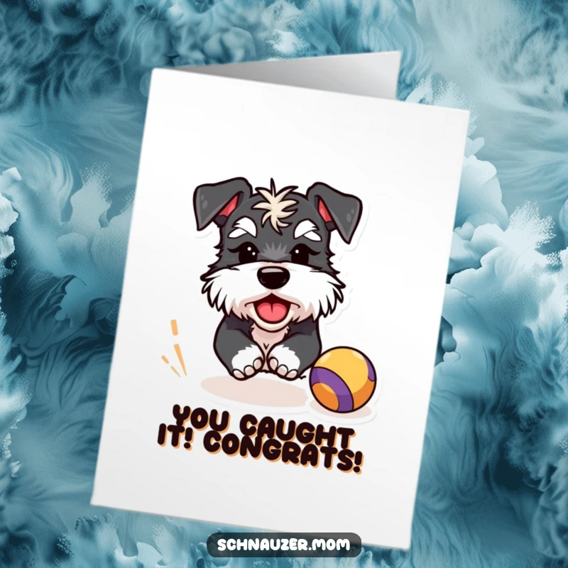 Funny Free Printable Schnauzer Congrats Card: A cheeky Schnauzer winks while in hot pursuit of a bouncing ball. Success!