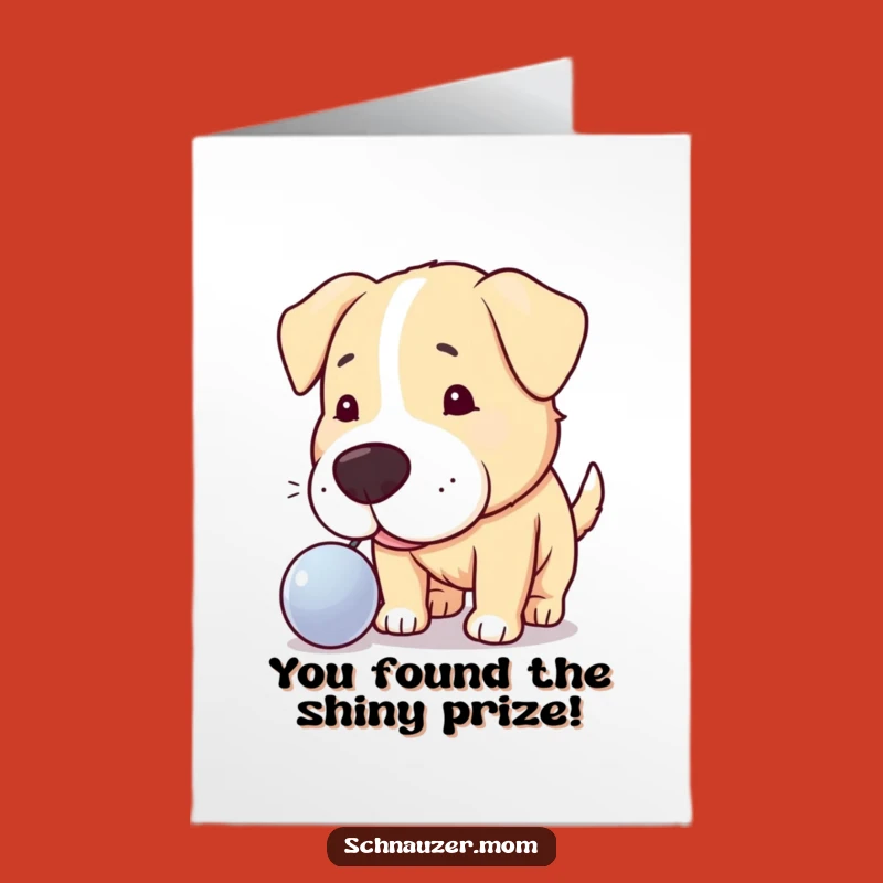 Free Printable Congrats Card: Curious Dog & Shiny Object, Humorous Downloadable Greeting