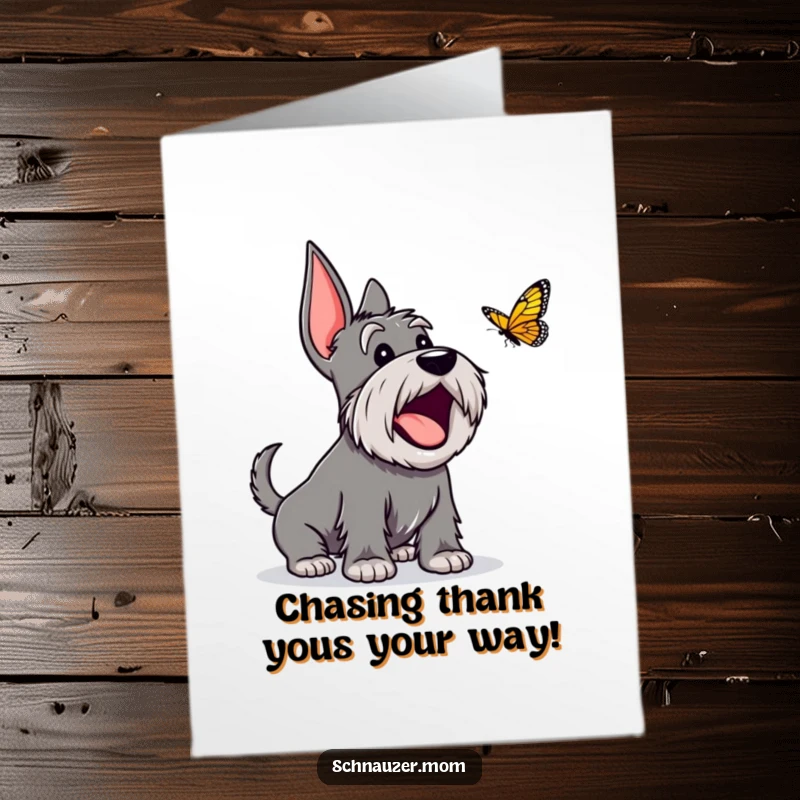 Funny Free Printable Schnauzer Thank You Card: An excited dog happily barking at a butterfly, sending joyful thanks your way.