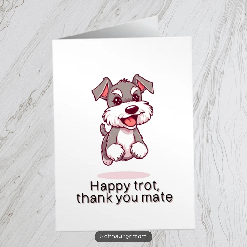 Funny Free Printable Schnauzer Thank You Card of a dog confidently trotting with a big, happy smile.