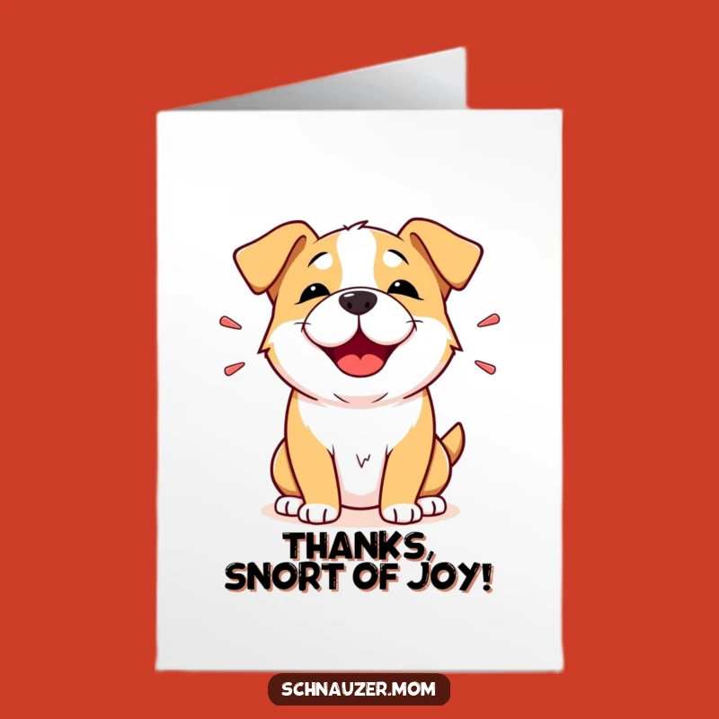 Free Printable Thank You Card: Snorting Dog's Amusement for a Humorous Thanks