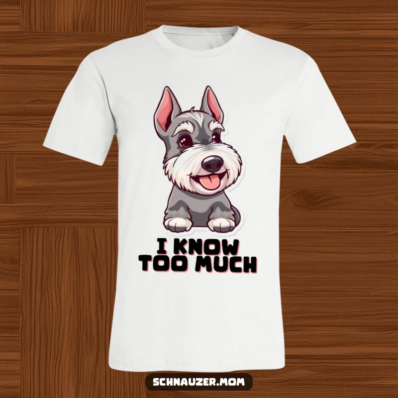 Funny Schnauzer dog t-shirt, showing a dog giving a happy and knowing glance, as if sharing a delightful secret.